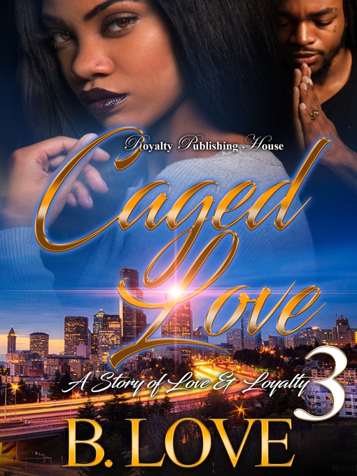 Title details for Caged Love 3 by B. Love - Wait list